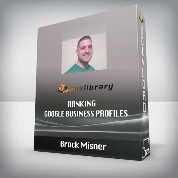 Brock Misner â€“ Ranking Google Business Profiles