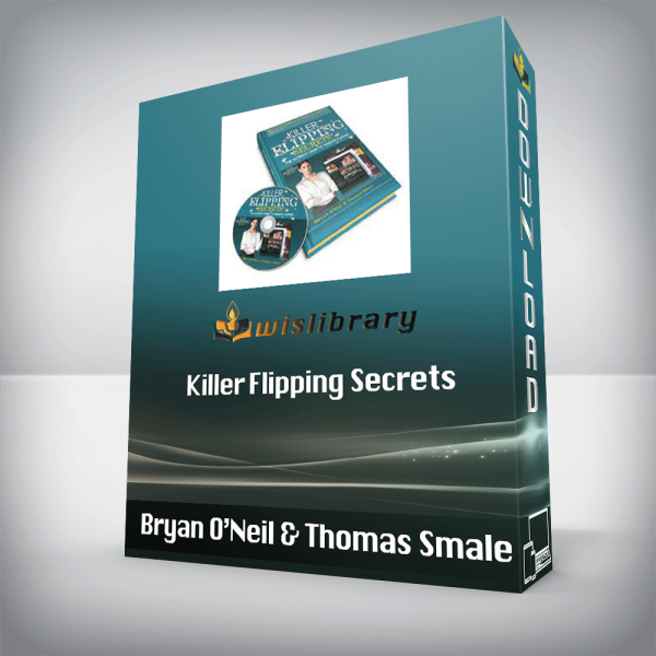 Bryan Oâ€™Neil & Thomas Smale â€“ Killer Flipping Secrets