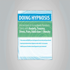 C. Alexander and Annellen M. Simpkins â€“ Doing Hypnosis: Interventions to Immediately Transform Clients with Anxiety, Trauma, Stress, Pain, Addiction, & Obesity
