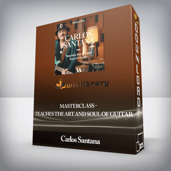Carlos Santana â€“ MasterClass â€“ Teaches The Art and Soul of Guitar
