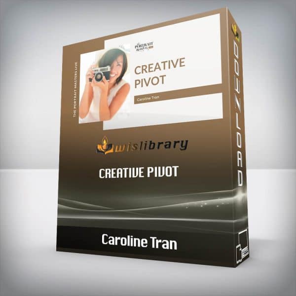 Caroline Tran â€“ Creative Pivot