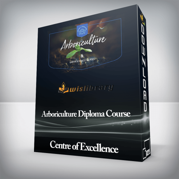 Centre of Excellence â€“ Arboriculture Diploma Course