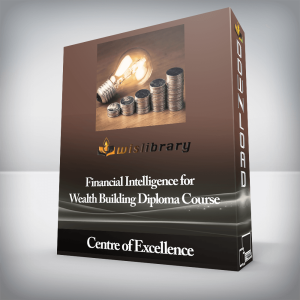 Centre of Excellence â€“ Financial Intelligence for Wealth Building Diploma Course