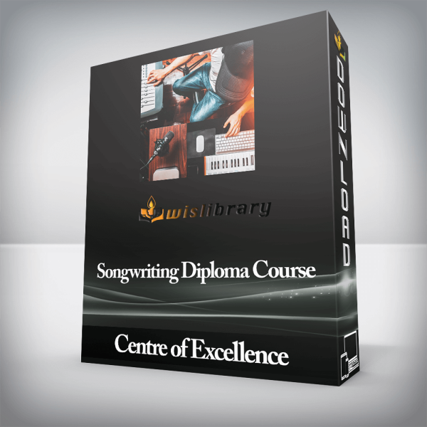 Centre of Excellence â€“ Songwriting Diploma Course