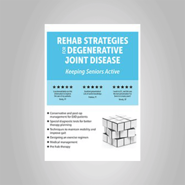 Chad Thompson â€“ Rehab Strategies for Degenerative Joint Disease: Keeping Seniors Active