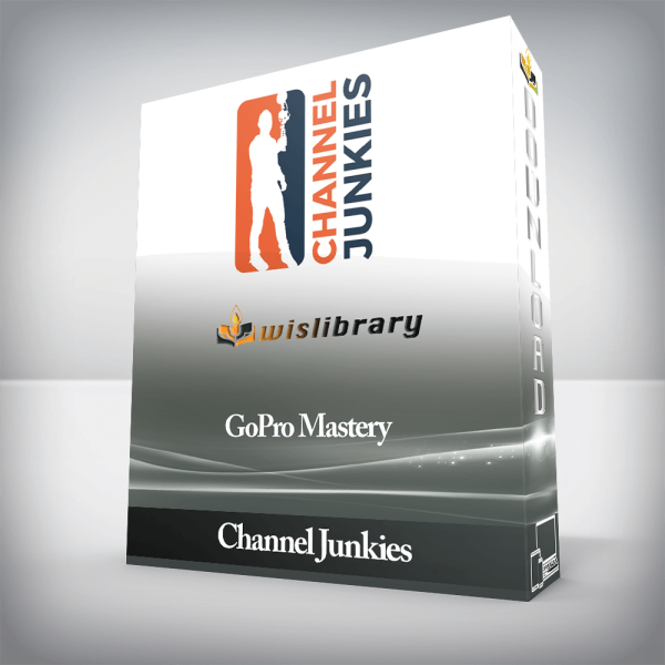 Channel Junkies â€“ GoPro Mastery