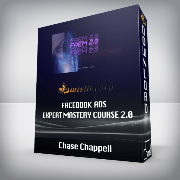 Chase Chappell â€“ Facebook Ads Expert Mastery Course 2.0