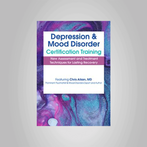 Chris Aiken â€“ 2-Day: Depression and Mood Disorder Certification Training: New Assessment and Treatment Techniques for Lasting Recovery