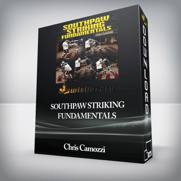Chris Camozzi â€“ Southpaw Striking Fundamentals