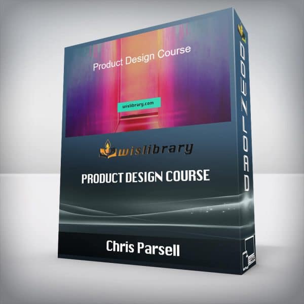 Chris Parsell â€“ Product Design Course