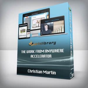 Christian Martin â€“ The Work From Anywhere Accelerator