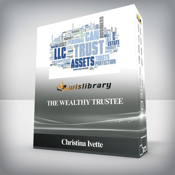 Christina Ivette â€“ The Wealthy Trustee