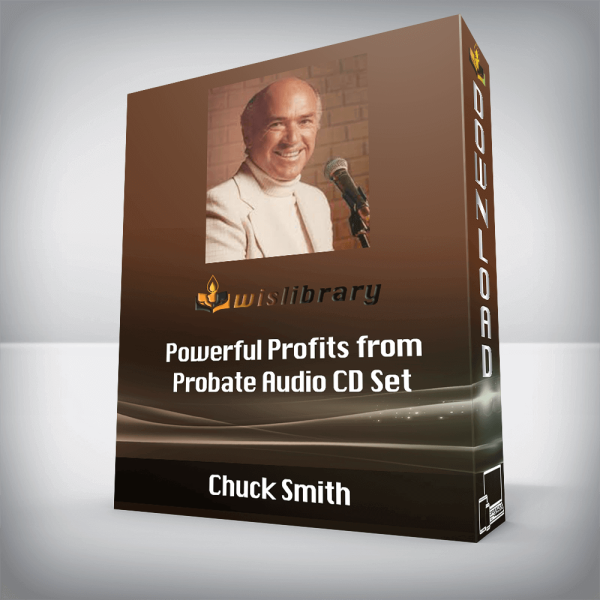 Chuck Smith â€“ Powerful Profits from Probate Audio CD Set