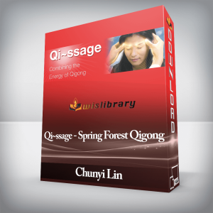 Chunyi Lin â€“ Qi~ssage â€“ Spring Forest Qigong