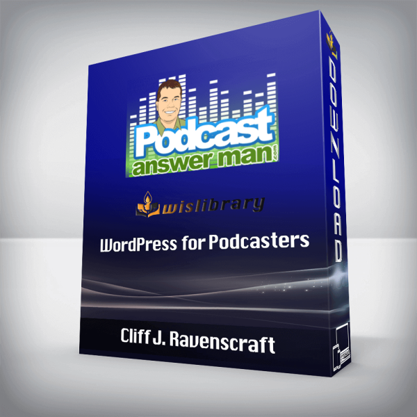 Cliff J. Ravenscraft â€“ WordPress for Podcasters