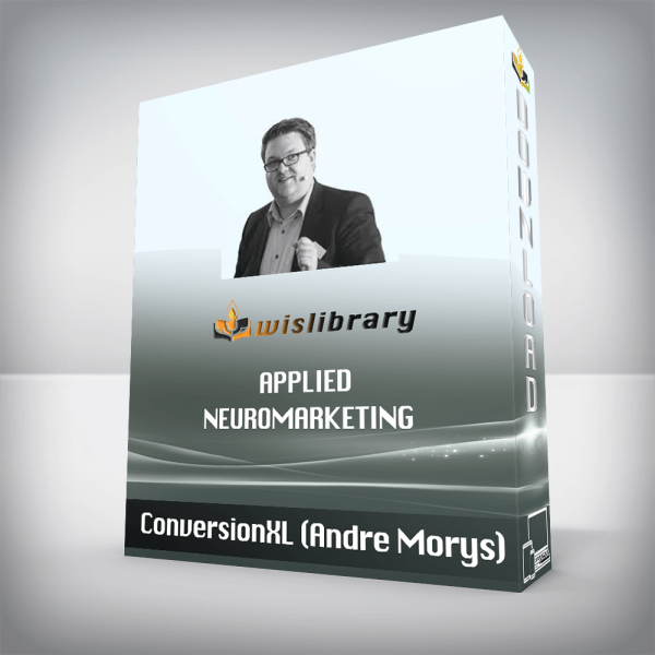 ConversionXL (Andre Morys) â€“ Applied Neuromarketing