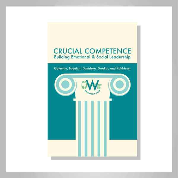 Crucial Competence: Building Emotional and Social Leadership