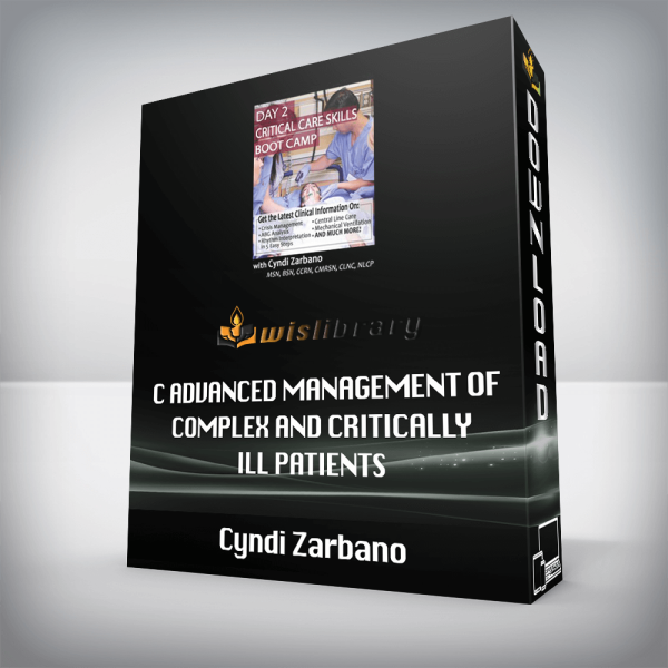 Cyndi Zarbano â€“ Advanced Management of Complex and Critically Ill Patients