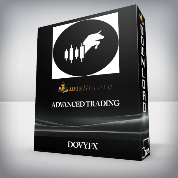 DOVYFX â€“ ADVANCED Trading