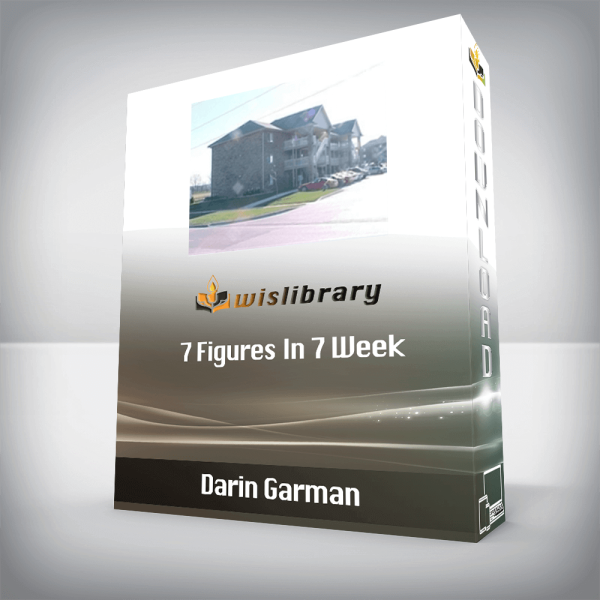 Darin Garman â€“ 7 Figures In 7 Week