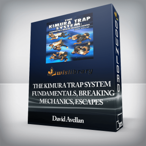 David Avellan â€“ The Kimura Trap System â€“ Fundamentals, Breaking Mechanics, Escapes