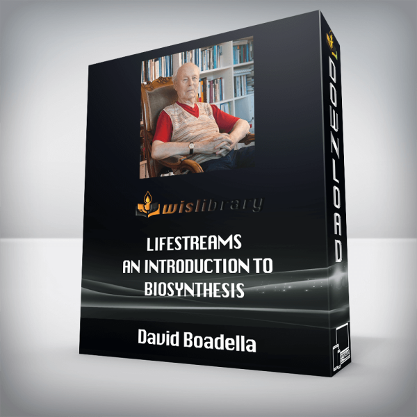David Boadella â€“ Lifestreams â€“ An Introduction to Biosynthesis