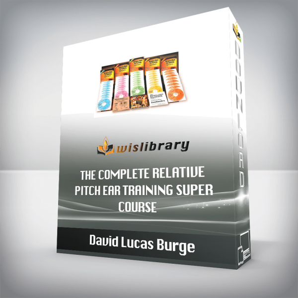 David Lucas Burge â€“ The Complete Relative Pitch Ear Training Super Course