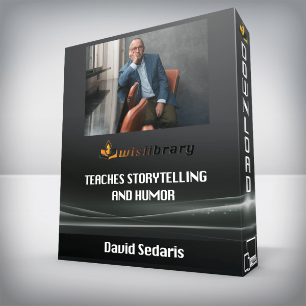 David Sedaris â€“ Teaches Storytelling and Humor