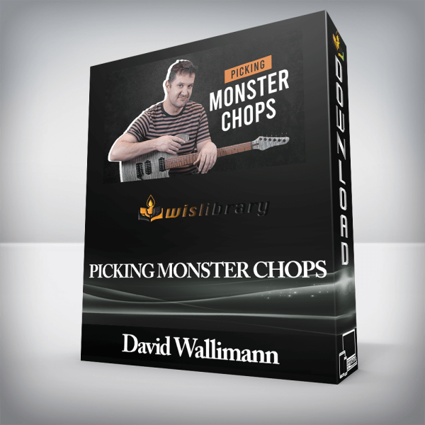 David Wallimann â€“ PICKING MONSTER CHOPS