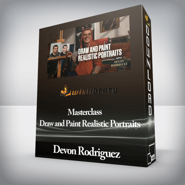 Devon Rodriguez â€“ Masterclass â€“ Draw and Paint Realistic Portraits