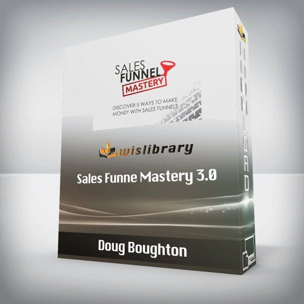 Doug Boughton â€“ Sales Funne Mastery 3.0