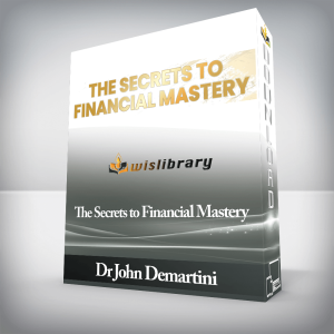 Dr John Demartini â€“ Online â€“ The Secrets to Financial Mastery