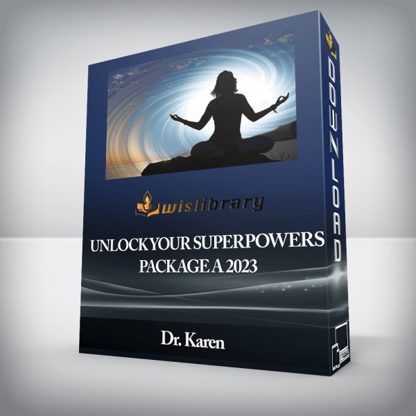 Dr. Karen â€“ Unlock Your SuperPowers Package A 2023