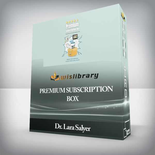 Dr. Lara Salyer â€“ Premium Subscription Box