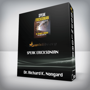 Dr. Richard K. Nongard â€“ Speak Ericksonian