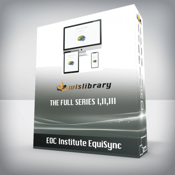 EOC Institute EquiSync â€“ The Full Series I,II,III
