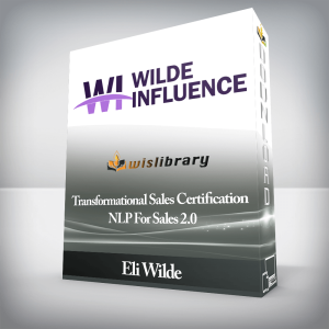 Eli Wilde â€“ Transformational Sales Certification â€“ NLP For Sales 2.0