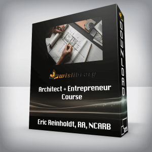 Eric Reinholdt, RA, NCARB â€“ Architect + Entrepreneur Course