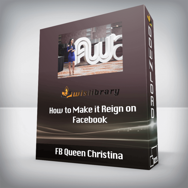 FB Queen Christina â€“ How to Make it Reign on Facebook