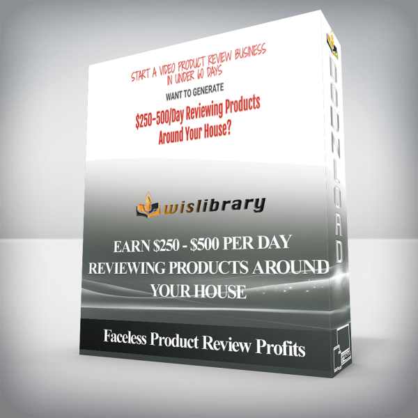 Faceless Product Review Profits â€“ Earn $250 â€“ $500 Per Day Reviewing Products Around Your House