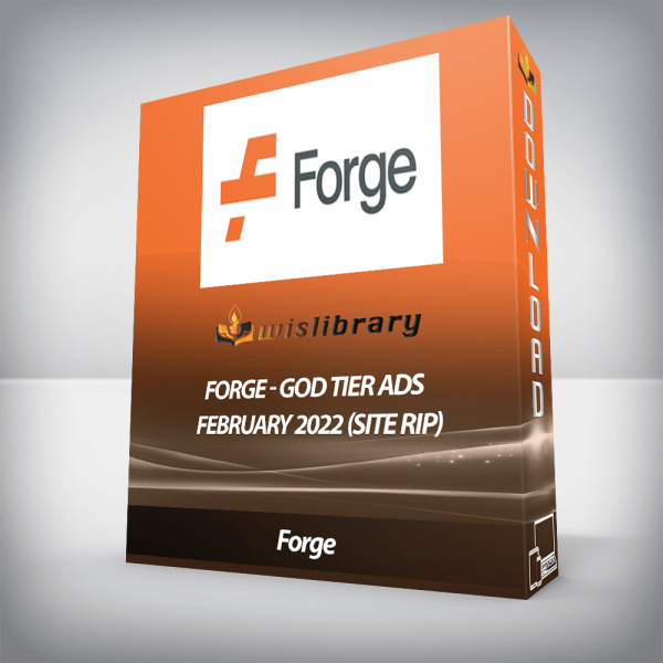 Forge â€“ God Tier Ads â€“ February 2022 (Website Rip)