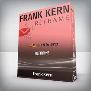 Frank Kern â€“ Reframe