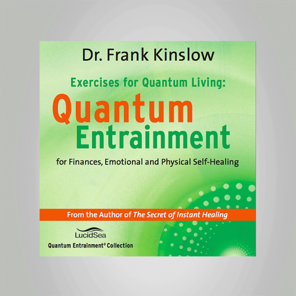 Frank Kinslow â€“ Quantum Entrainment: Exercises for Quantum Living