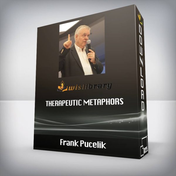 Frank Pucelik â€“ Therapeutic Metaphors