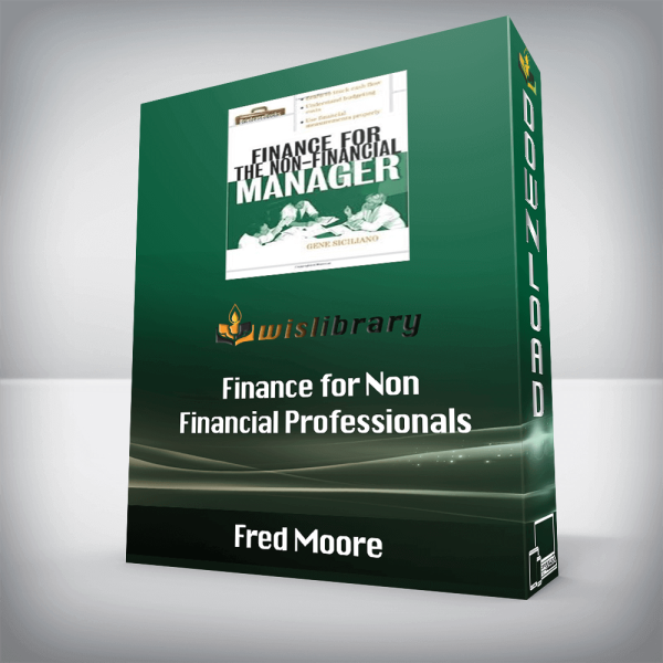 Fred Moore â€“ Finance for Non-Financial Professionals