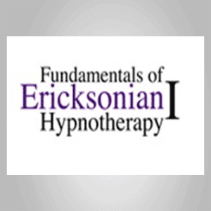 Fundamentals of Ericksonian Hypnotherapy Vol. I â€“ Milton H. Erickson