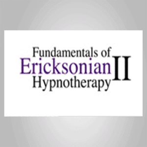 Fundamentals of Ericksonian Hypnotherapy Vol. II â€“ Milton H. Erickson