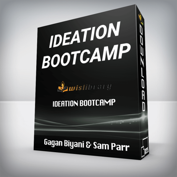 Gagan Biyani & Sam Parr â€“ Ideation Bootcamp