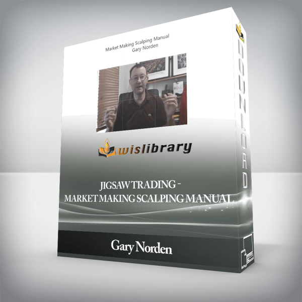 Gary Norden â€“ Jigsaw Trading â€“ Market Making Scalping Manual