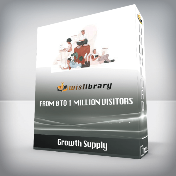 Growth Supply â€“ From 0 to 1 Million Visitors